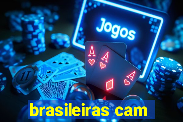 brasileiras cam